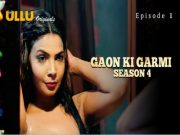 Gaon Ki Garmi – Season 4 – Part 1 Episode 1