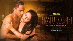 Hawash 2 2023 Mojflix Originals Hot Web Series Episode 03