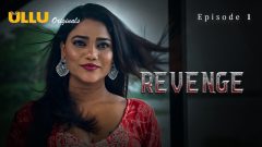 Revenge – S01E01 – 2024 – Hindi Hot Web Series – Ullu